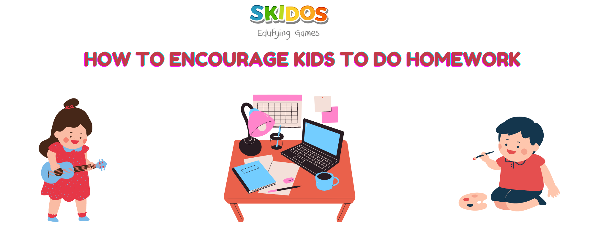 How To Encourage Kids To Do Homework