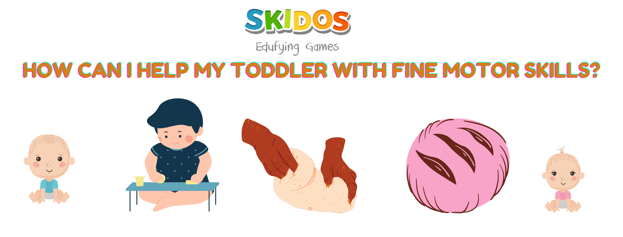 How can I help my toddler with fine motor skills