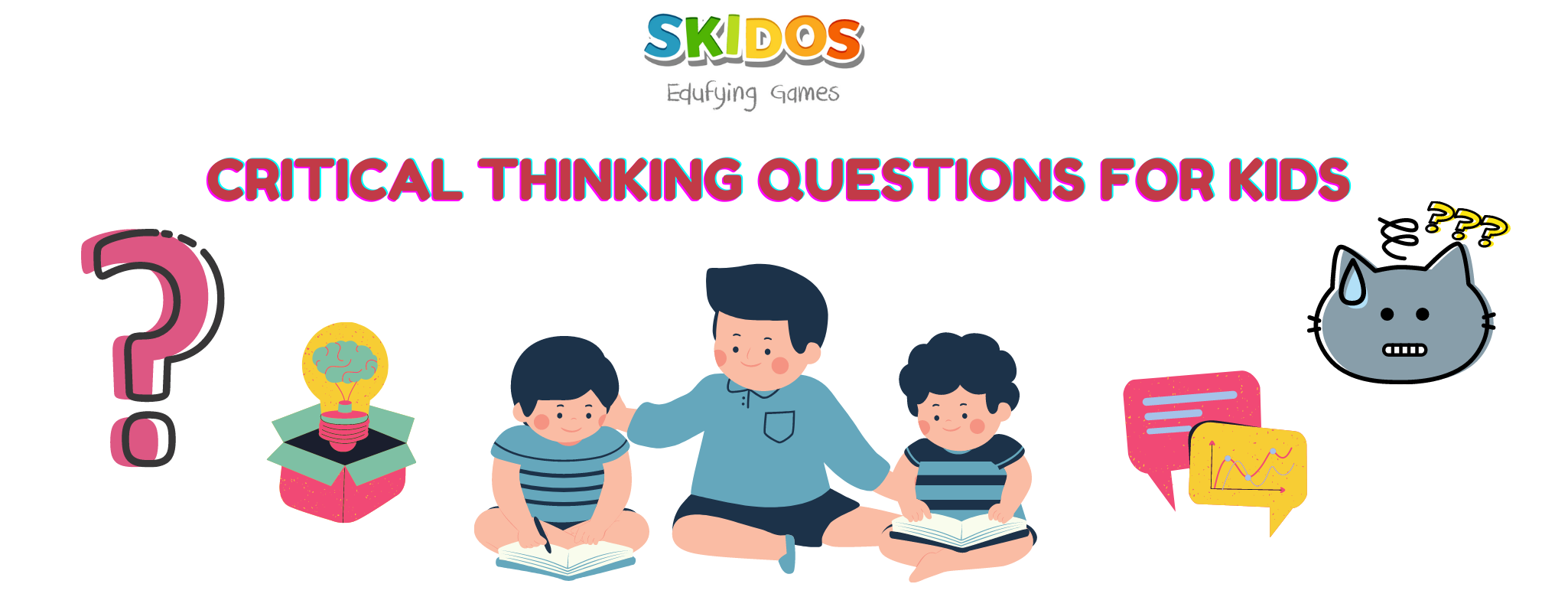 Critical Thinking For Kids Why Benefits Tips Completed Skidos