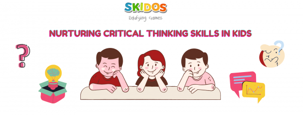 nurturing critical thinking skills in kids, students