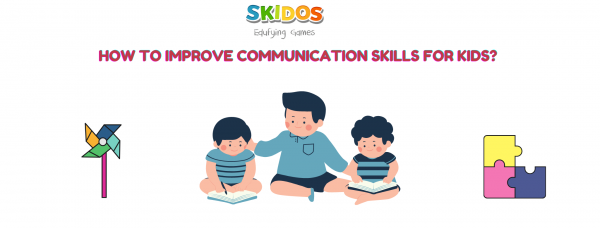 How to increase communication skills for kids