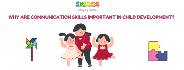 The important of communication skills in kids