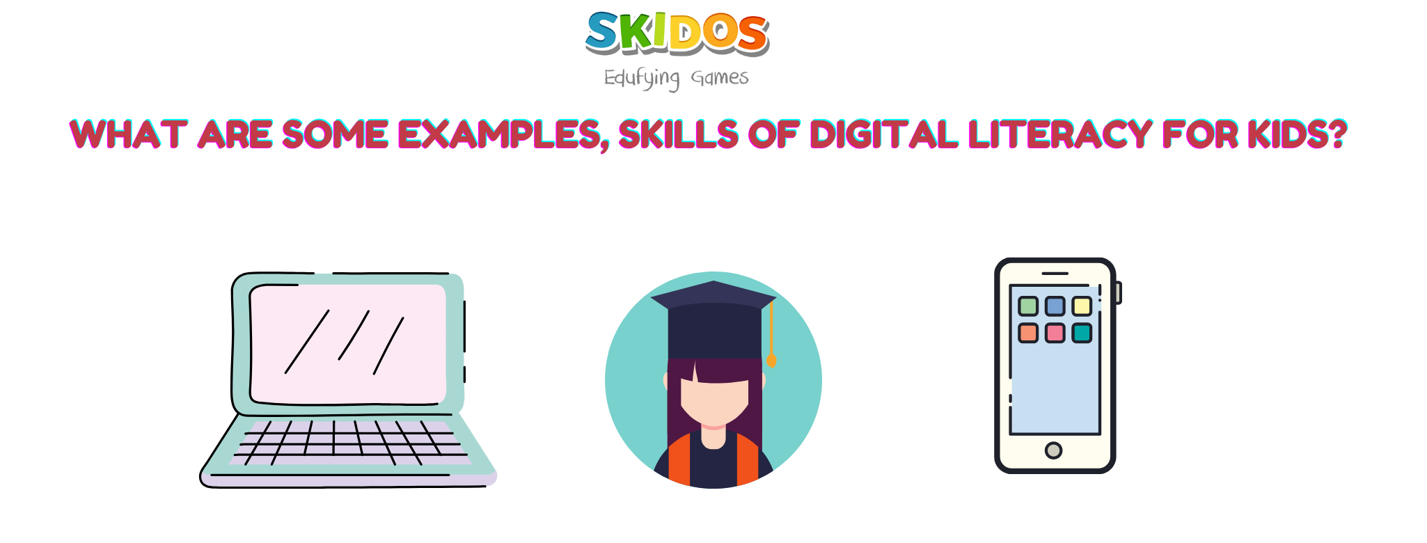 digital-literacy-for-students-tips-resources-to-improve-new-skidos