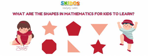 What are the shapes in mathematics for kids to learn
