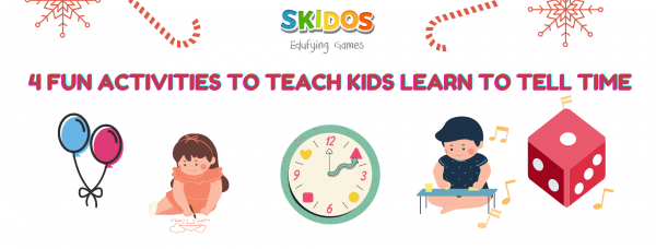4 fun activities to teach kids learn to tell time