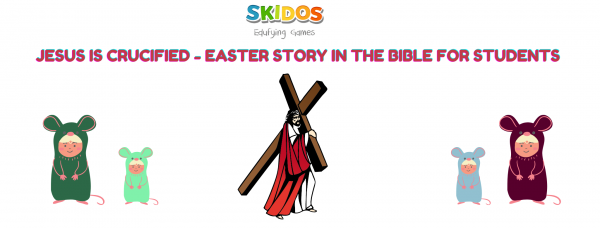 Easter story in the bible for kids