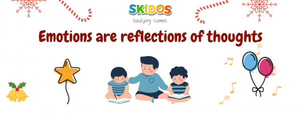 Emotions are reflections of a child's thoughts
