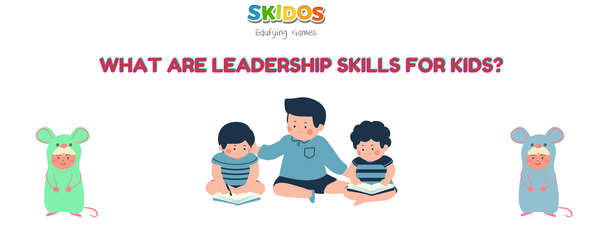 What Are Leadership Skills For Students