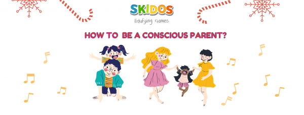 being a conscious parent